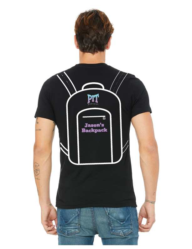 The Pit Podcast Jason's Backpack T-Shirt